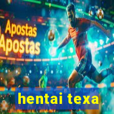 hentai texa